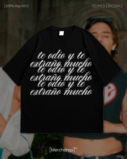 Te odio y te extraño mucho, Latin Mafia Tee.